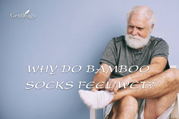 Why Do Bamboo Socks Feel Wet?