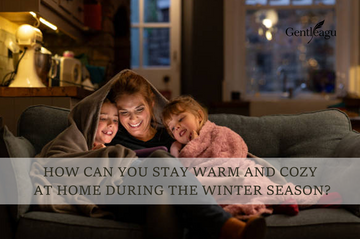 How Can You Stay Warm and Cozy at Home During the Winter Season?