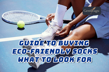 Guide to Buying Eco-Friendly Socks: What to Look for