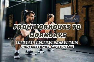 From Workouts to Workdays: The Best Socks for Active and Professional Lifestyles