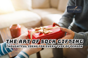 The Art of Sock Gifting: Thoughtful Ideas for Every Type of Person