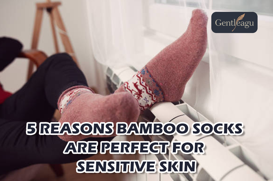 5 Reasons Bamboo Socks Are Perfect for Sensitive Skin