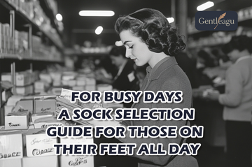 For Busy Days: A Sock Selection Guide for Those on Their Feet All Day