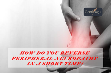 How Do You Reverse Peripheral Neuropathy in a Short Time?