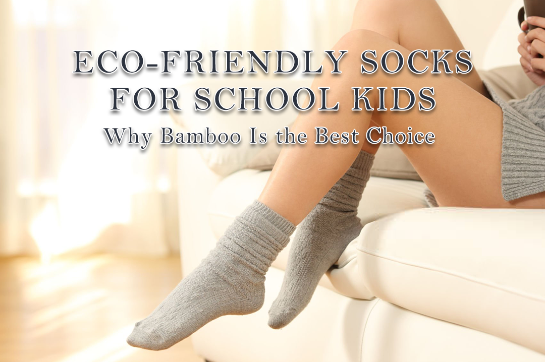 Eco-Friendly Socks for School Kids: Why Bamboo Is the Best Choice