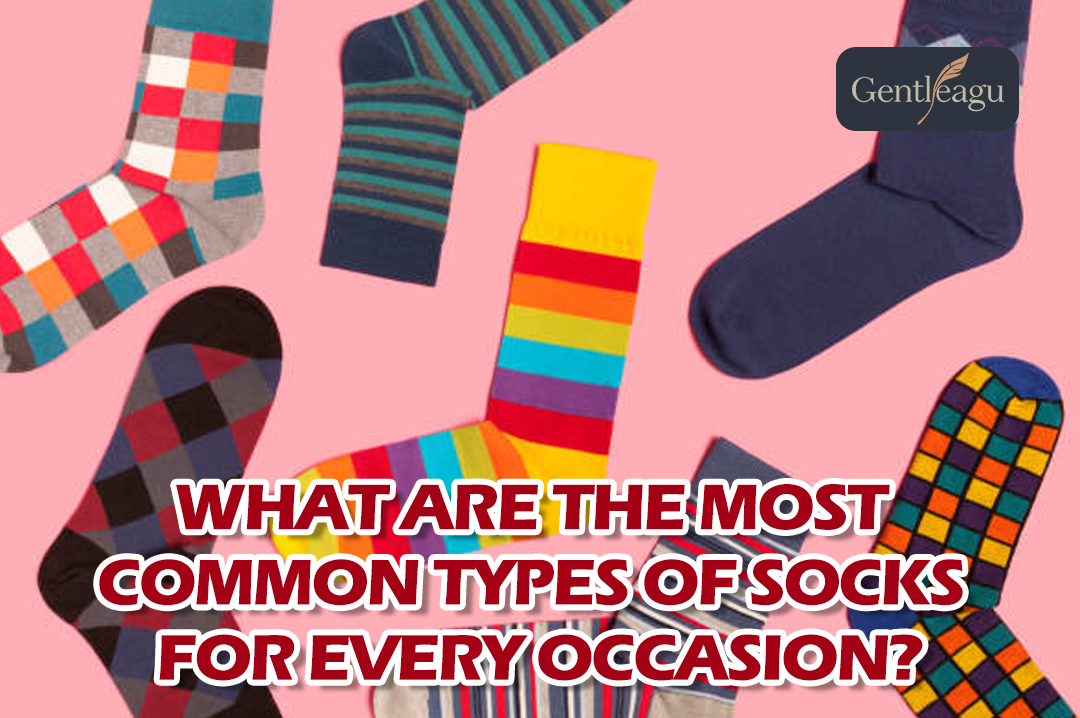 What Are the Most Common Types of Socks for Every Occasion?