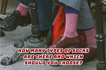 How Many Types of Socks Are There and Which Should You Choose?