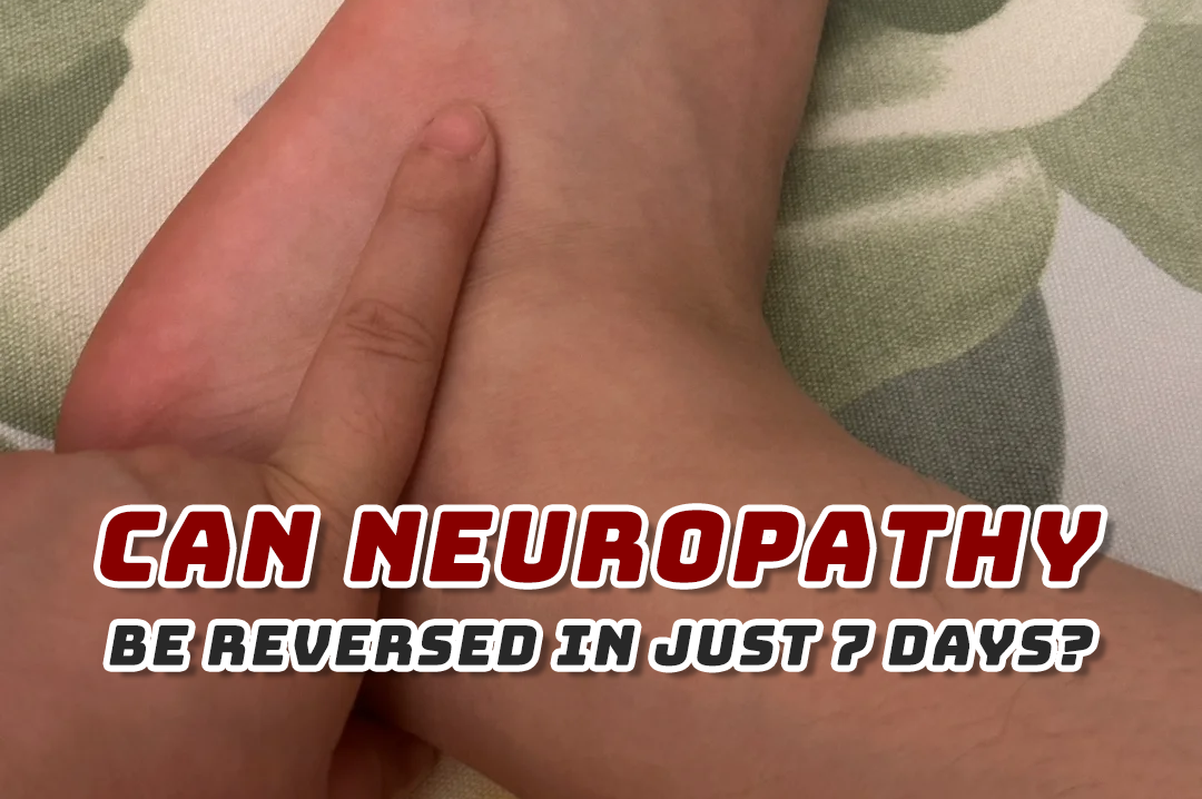 Can Neuropathy Be Reversed in Just 7 Days?