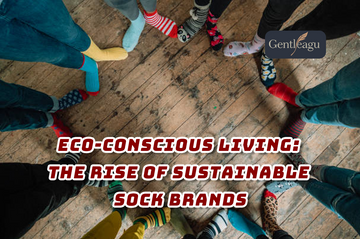 Eco-Conscious Living: The Rise of Sustainable Sock Brands